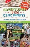 Adventures Around Cincinnati A Parents Guide To Unique And Memorable Places To Explore With Your Kids