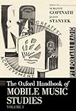 The Oxford Handbook Of Mobile Music Studies Volume 1 Oxford Handbooks English Edition