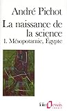 La Naissance De La Science Tome 1 Msopotamie Gypte