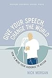 Give Your Speech Change The World How To Move Your Audience To Action English Edition