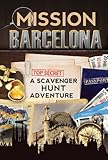 Mission Barcelona A Scavenger Hunt Adventure Travel Book For Kids English Edition