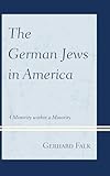 The German Jews In America A Minority Within A Minority English Edition