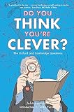 Do You Think Youre Clever The Oxford And Cambridge Questions English Edition