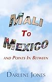 Mali To Mexico And Points In Between