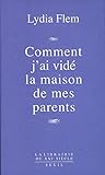 Comment Jai Vid La Maison De Mes Parents Librairie Du Xxie Sicle