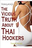 Thailand The Vicious Truth About Thai Hookers Thai Life Book 6