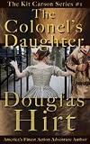 The Colonels Daughter Kit Carson Book 1
