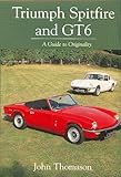 Triumph Spitfire And Gt6 The Complete Story Crowood Autoclassics English Edition