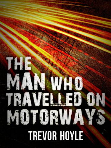 The Man Who Travelled on Motorways book cover