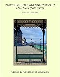 Scritti Di Giuseppe Mazzini Politica Ed Economia Italian Edition