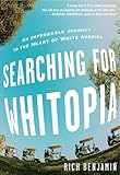 Searching For Whitopia An Improbable Journey To The Heart Of White America English Edition