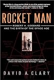 Rocket Man Robert H Goddard And The Birth Of The Space Age English Edition