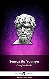 Complete Works Of Seneca Illustrated English Edition
