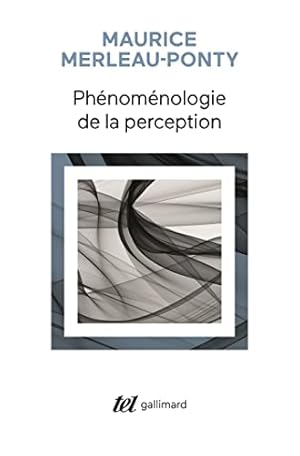 Phänomenologie der Wahrnehmung Maurice Merleau-Ponty