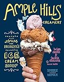 Ample Hills Creamery Secrets And Stories From Brooklyns Favorite Ice Cream Shop English Edition
