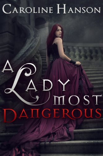 A Lady Most Dangerous book cover