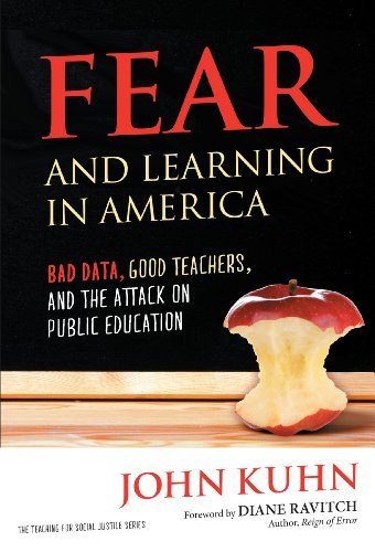 Fear and Learning in America―Bad Data, Good Teachers, and the Attack on Public Education book cover