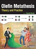 Olefin Metathesis Theory And Practice English Edition