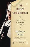 The Nuns Of Santambrogio The True Story Of A Convent In Scandal English Edition