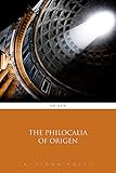 The Philocalia Of Origen Illustrated English Edition