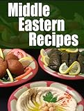 Middle Eastern Recipes The Ultimate Guide English Edition