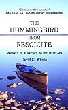 The Hummingbird From Resolute Memoirs Of A Journey To The Polar Sea