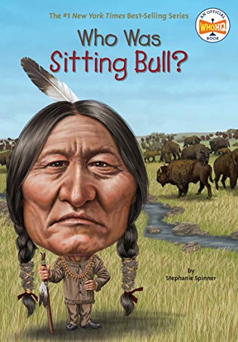 Who Was Sitting Bull? (By: Stephanie Spinner) cover
