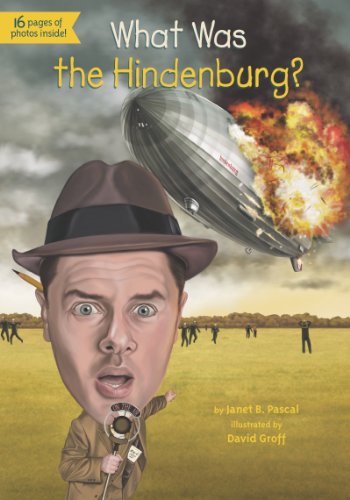 What Was the Hindenburg? (By: Kevin McVeigh,David Groff,Janet B. Pascal) cover