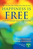Happiness Is Free And Its Easier Than You Think Book 1 Of 5 The Happiness Is Free Keys To The Ultimate Freedom Series English Edition