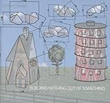 Building Nothing Out Of Something (1999)