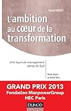 Lambition Au Coeur De La Transformation Une Leon De Management Venue Du Sud Prix Manpower 2013 Stratgies Et Management