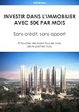 Investir Dans Limmobilier Avec 50 Par Mois Sans Crdit Sans Apport Et Toucher Des Loyers Tous Les Mois Ds Le Premier Mois