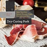 Drycuring Pork Make Your Own Salami Pancetta Coppa Prosciutto And More Countryman Know How Book 0 English Edition