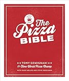 The Pizza Bible The Worlds Favorite Pizza Styles From Neapolitan Deepdish Woodfired Sicilian Calzones And Focaccia To New York New Haven Detroit And More