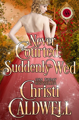 Never Courted, Suddenly Wed book cover