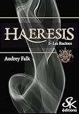 Les Racines: Haeresis, T1