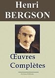 Henri Bergson : Oeuvres Compl%C3%A8tes Et Annexes (14 Titres Annot%C3%A9s)