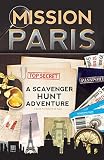Mission Paris A Scavenger Hunt Adventure Travel Book For Kids English Edition