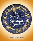 Your Sun Sign As A Spiritual Guide English Edition