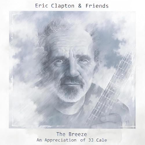 The Breeze (An Appreciation of JJ Cale)