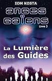 Anges Ga%C3%AFens, Livre 3 : La Lumi%C3%A8re Des Guides