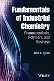 Fundamentals Of Industrial Chemistry Pharmaceuticals Polymers And Business English Edition