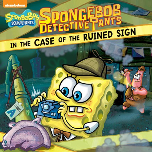 SpongeBob DetectivePants in the Case of the Ruined Sign book cover