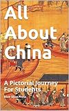 All About China A Pictorial Journey For Students English Edition