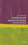Landscape Architecture A Very Short Introduction Very Short Introductions English Edition