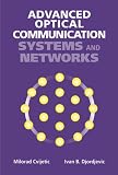 Advanced Optical Communication Systems And Networks Artech House Applied Photonics English Edition