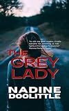 The Grey Lady: a quebec spring mystery (Domestic Thriller)