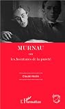 Murnau Ou Les Aventures De La Puret Champs Visuels