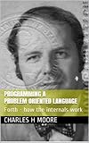 Programming A Problem Oriented Language Forth How The Internals Work
