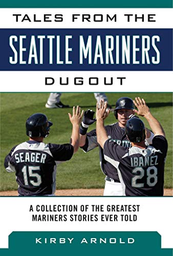 Tales from the Seattle Mariners Dugout book cover